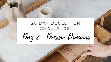 Easy 28-Day Declutter Challenge - Day 2: Dresser Drawers Transformation