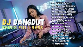 Download Lagu DJ DANGDUT LAWAS REMIX FULL BASS || DJ BAHTERA CINTA | DJ BUNGA DAN KUMBANG | DJ SEPERTI MATI LAMPU MP3