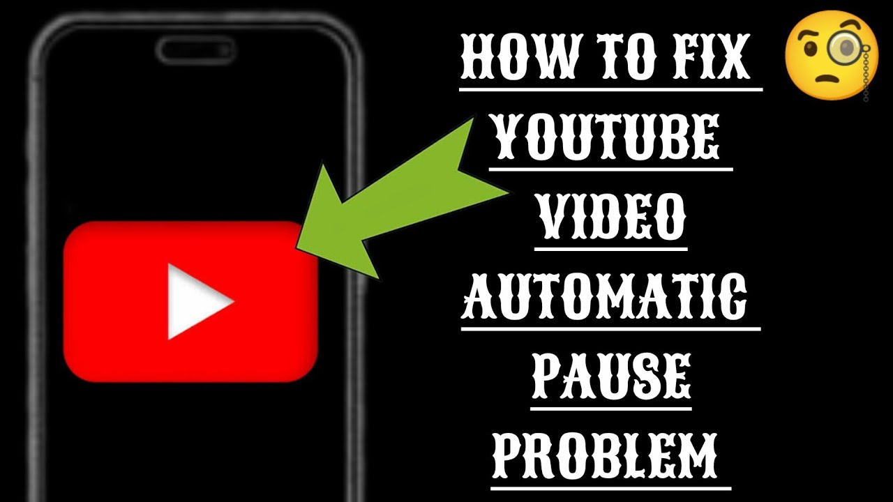 Fix YouTube 'Video Automatic Pause' Problem || Tech Issues Solutions ...