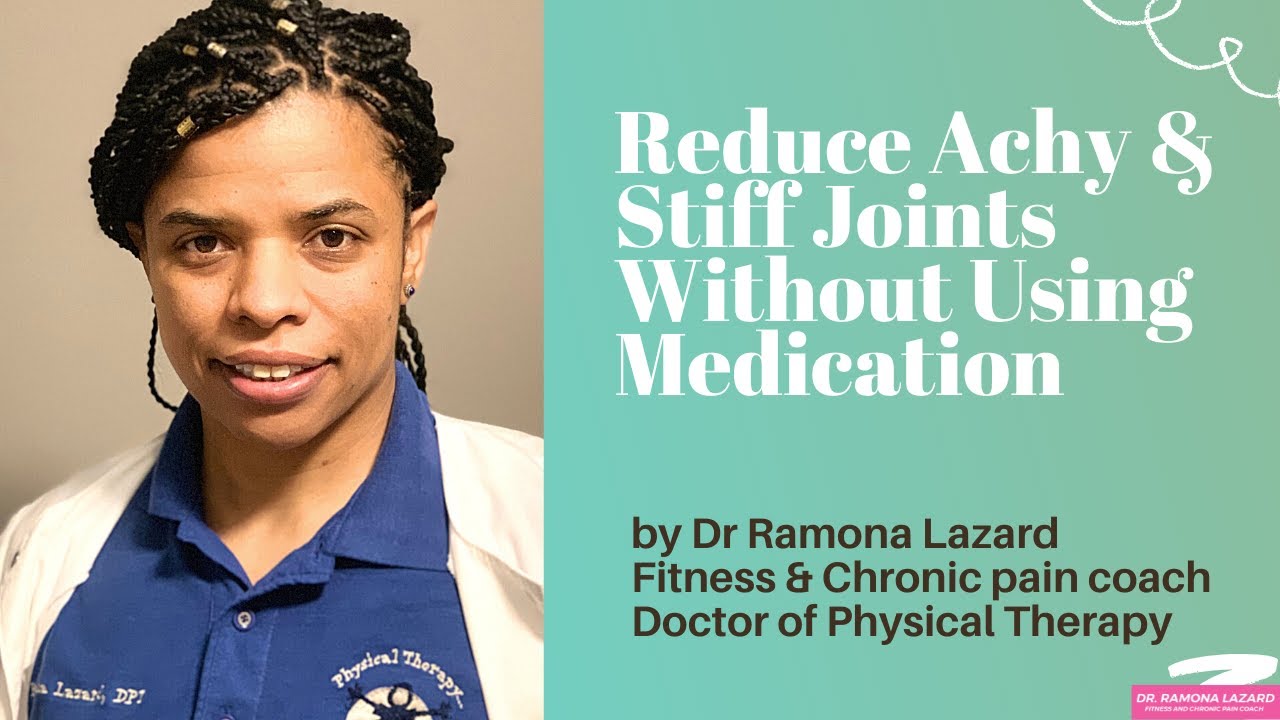 Pain Free Joints: How to Reduce Aches and Stiffness Without Using Medication by Dr. Ramona Lazard