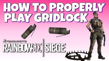 HOW TO PROPERLY PLAY GRIDLOCK | Rainbow Six Siege