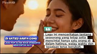 Di Hatiku Hanya Kamu – Lagu Pop Slow Rock Romantis Paling Menyentuh Hati