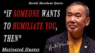 Haruki Murakami Quotes - Life Changing | Excellent  That Open Your Eyes