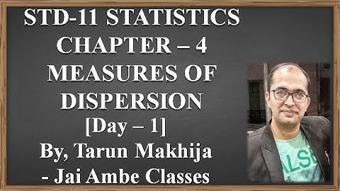 STD-11 STATISTICS CHAPTER-4 [MEASURES OF DISPERSION] [DAY-1]