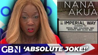 'Absolute JOKE!' - Nana Akua FUMES at councils RENAMING streets with links to slavery: 'NONSENSE'