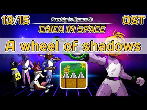 Freddy in Space 3: CHICA IN SPACE (FNAF: The Movie: The Game) OST 13 - A wheel of shadows