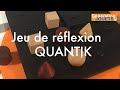 Jeu de réflexion Quantik de Gigamic