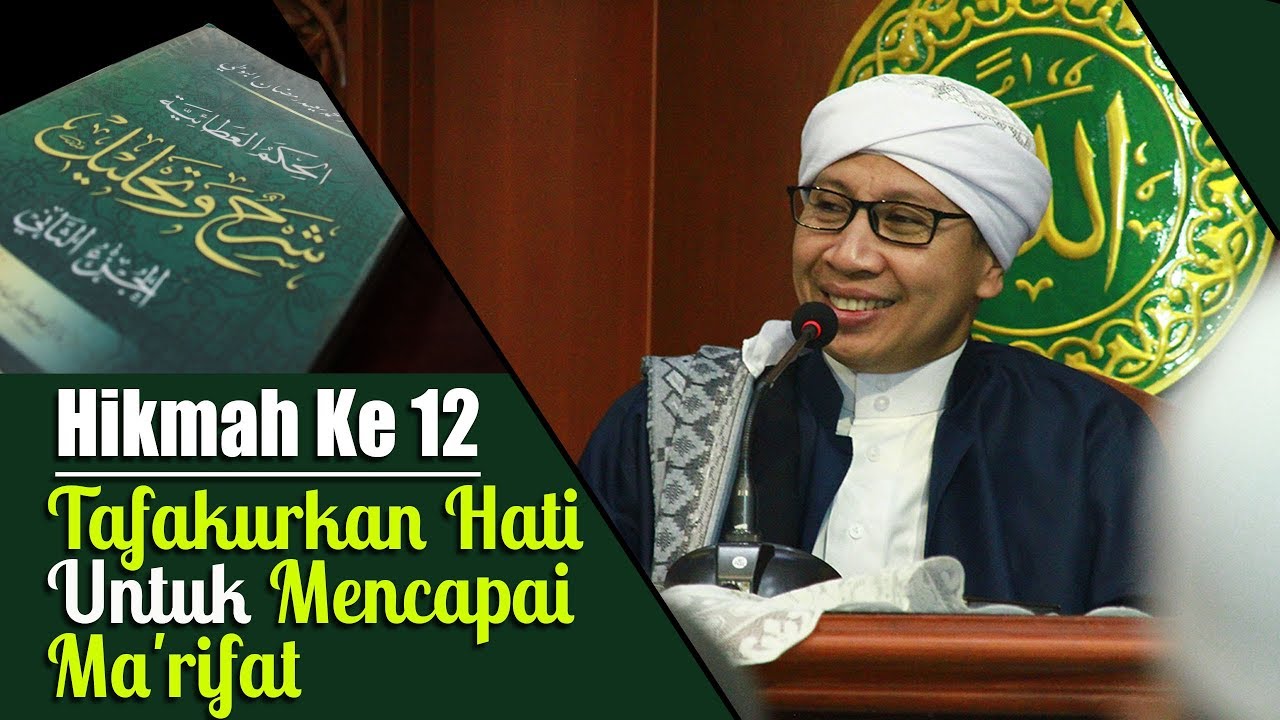 Hikmah Ke 12 : Tafakurkan Hati Untuk Mencapai Ma'rifat | Buya Yahya | Al Hikam | 16 Oktober 2017