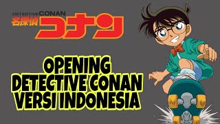 Video thumbnail of "LAGU PEMBUKA (OPENING) DETECTIVE CONAN VERSI INDONESIA + LIRIK"