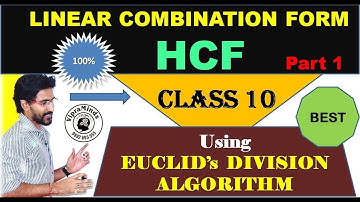 Class 10 Maths | HCF as a  Linear Combination Form using Euclid