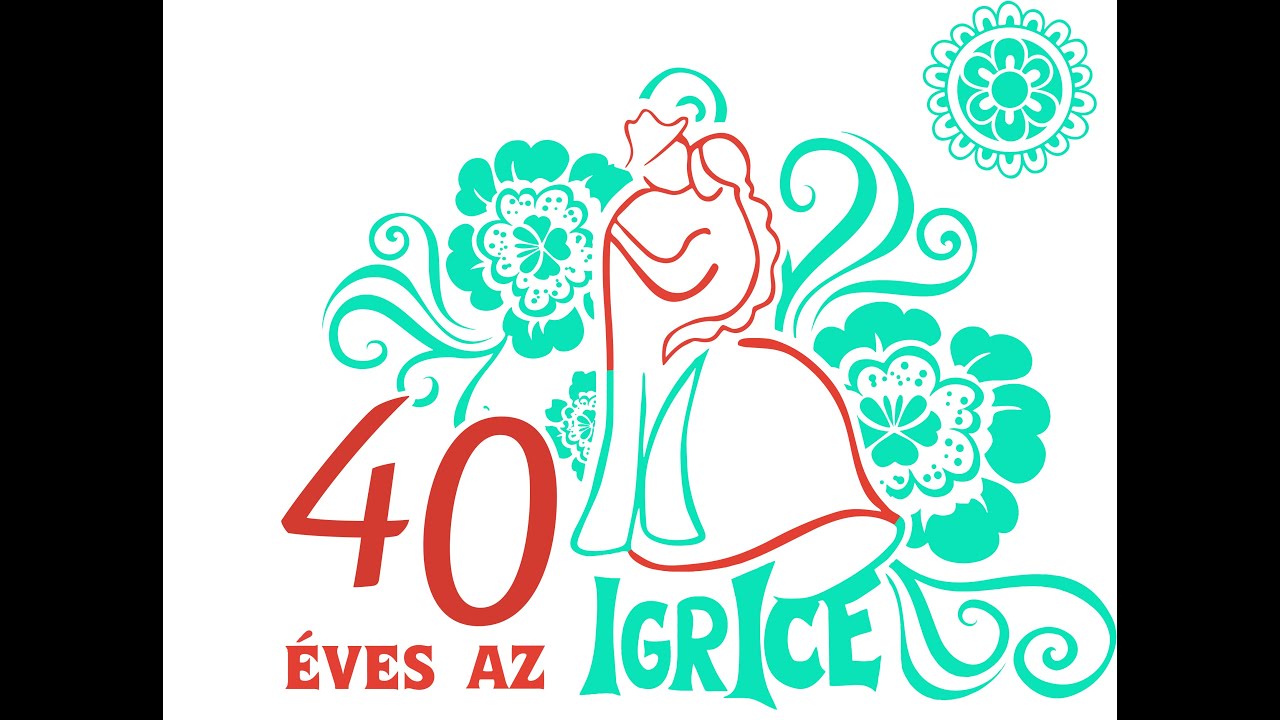 Meséld Tovább!   a 40 éves Igrice Néptáncegyüttes Jubielumi Gálaműsora