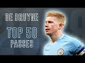 Kevin De Bruyne Top 50 Passes Assists 2018 HD
