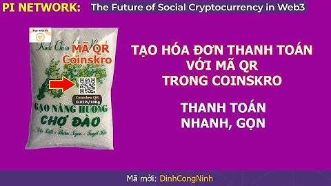 Pi Network: Cách tạo mã QR cho từng mặt hàng trong ứng dụng COINSKRO