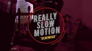 Really Slow Motion - Deadwood &#39;&#39;Guitar cover&#39;&#39;