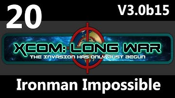 XCOM: Not So Long War V3.0b15 Ironman Impossible Part 20: Exalted