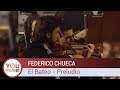 Federico Chueca |  El Bateo - Preludio