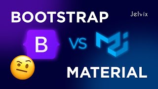 BOOTSTRAP VS MATERIAL - THERE SHOULD BE A CLEAR WINNER