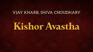 Vjay Kharb, Shiva Choudhary - Kishor Avastha | Lyrics