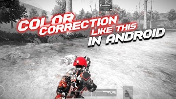 COLOR CORRECTION IN ANDROID 🖤 | PUBG Montage Color Grading | Zoom Gaming Videos Color Gradind #777