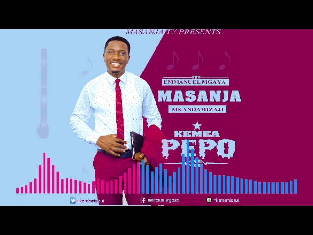 Masanja Mkandamizaji- Kemea Pepo (Official Audio) class=