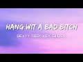 Sexyy Red Key Glock Hang Wit A Bad Bitch Lyrics