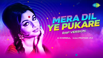 Mera Dil Ye Pukare - Rap Version | R-Mridul | Prateek (PJ) | Lata Mangeshkar | Tu Aaja