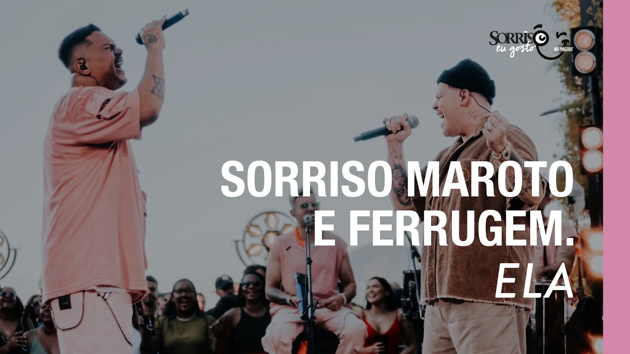 Ela   Sorriso Maroto Ferrugem Sorriso Eu Gosto No Pagode