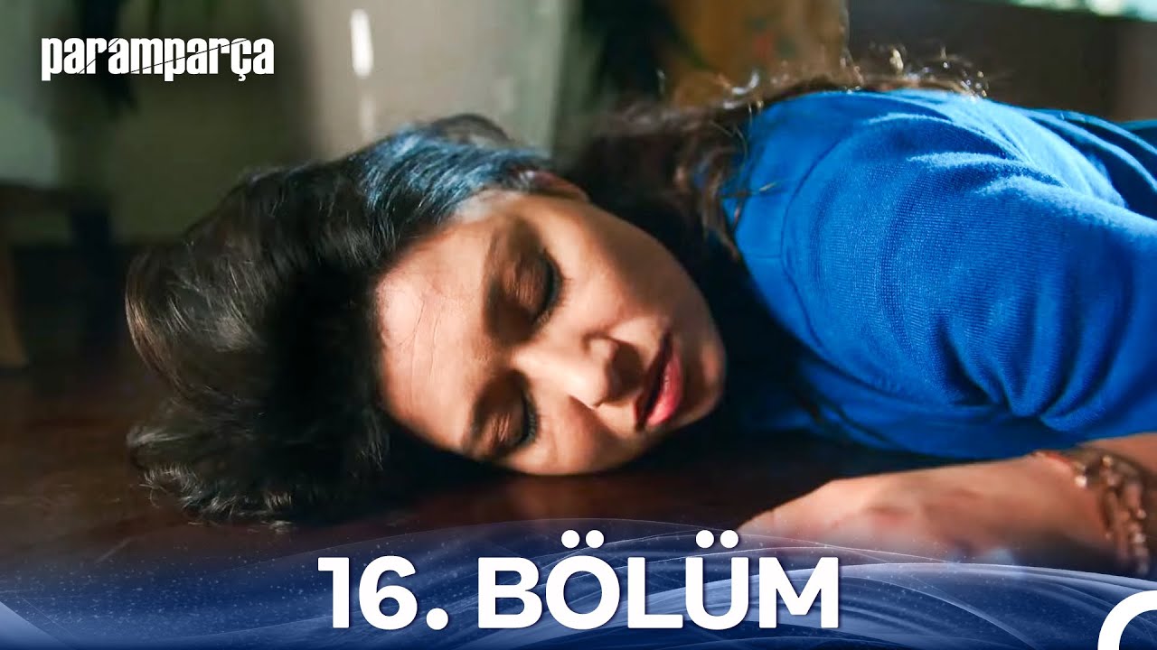 Paramparça 16. Bölüm