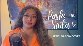 Pasko Na Sinta Cover by Liezel Garcia by Liezel Garcia 401 views 6 months ago 4 minutes, 3 seconds