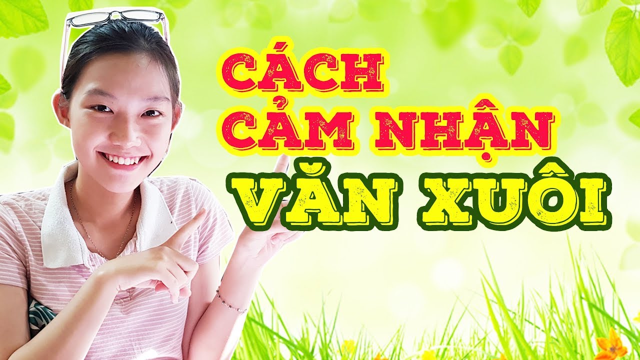 Cách phân tích, cảm nhận một đoạn trích văn xuôi