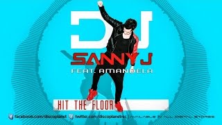 DJ Sanny J feat. amandela — Hit The Floor (Original Mix)
