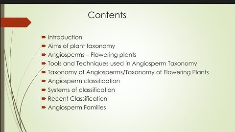 Taxonomy Of Angiosperms | Introduction , Aims Of Taxonomy,  Angiosperms Classification etc |