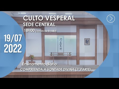 Culto Vesperal | Sede Central - 19/07/2022