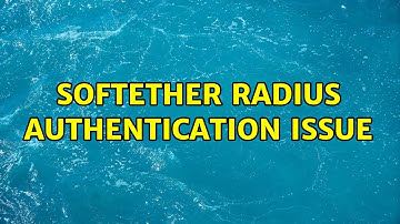 SoftEther Radius authentication issue