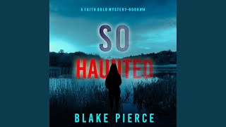 Chapter 66 - So Haunted (A Faith Bold Fbi Suspense Thriller—Book Fourteen)