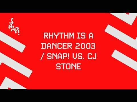 Snap! Vs. Cj Stone - Rhythm Is A Dancer 2003
