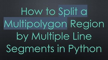 How to Split a Multipolygon Region by Multiple Line Segments in Python