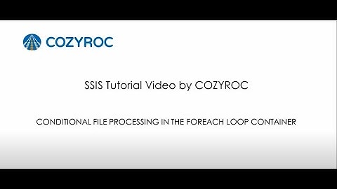 Conditional file Processing in the FOREACH Loop - SSIS Tutorial For Beginners by COZYROC