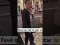 Favé qui fait la star 😂