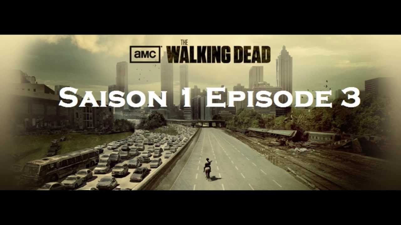 The Walking Dead Saison 1 Episode 3 (T'as qu'à discuter avec les