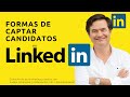 ✅ Cómo captar talento en Linkedin | Tips y consejos