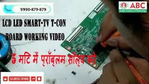 How to Identify LCD LED Smart-TV  T-Con Board Working Explanation and Voltage Sequence of Scalar PCB