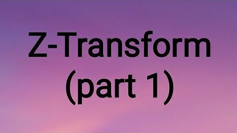 z transform (part - 1) 18mat31  module 3