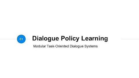 ADL Lecture 12.4: Dialogue Policy Learning (21/05/31)