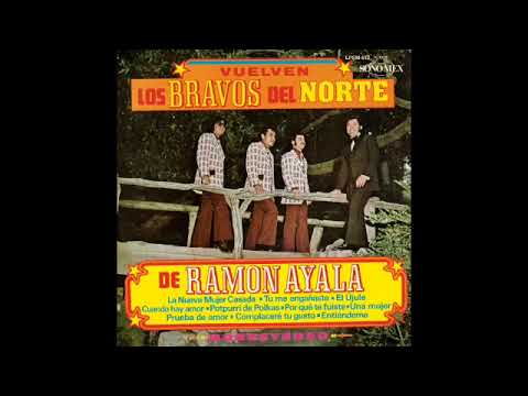 La Nueva Mujer Casada - Ramón Ayala Y Sus Bravos Del Norte