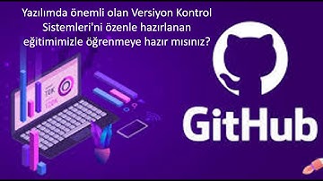 Git ve Github ile Versiyon Kontrol Sistemleri