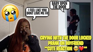 CRYING WITH THE DOOR LOCKED PRANK ON BOYFRIEND *CUTE REACTION* 🥺🩵💍