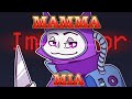 Mamma Mia | meme | Among Us