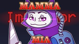 Mamma Mia | meme | Among Us