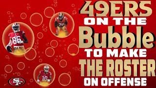 49ers Bubble Players on Offense